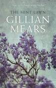 Gillian Mears, Mint Lawn