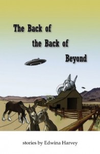 The Back of the Back of Beyond - Edwina Harvey