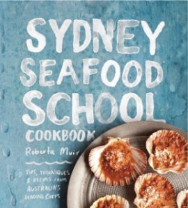 Sydney Seafood School Cookbook Roberta  Muir
