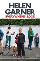 Helen Garner, Everywhere I look