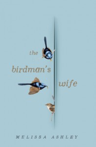Melissa Ashley, The birdman's wife