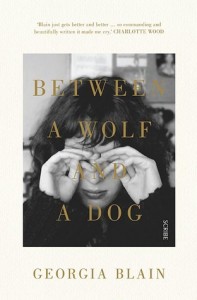 Georgia Blain, Between a wolf and a dog