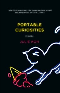 Portable Curiosities by Julie Koh