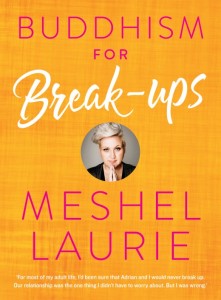 Buddhism for Break Ups by Meshel Laurie
