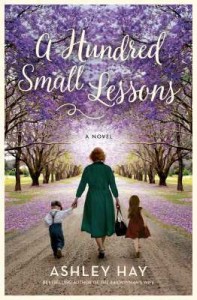 A Hundred Small Lessons Ashley Hay