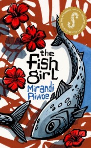 Mirandi Riwoe, The fish girl