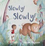 Slowly! Slowly! by T. M. Clark