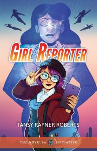 Girl Reporter by Tansy Rayner Roberts cover