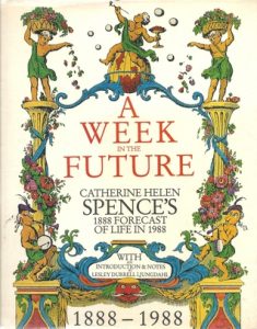 Catherine Helen Spence, A week in the future