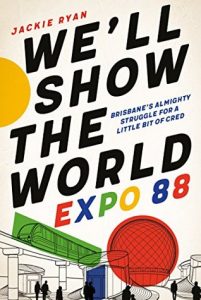 Jackie Ryan, We'll show the world Expo 88