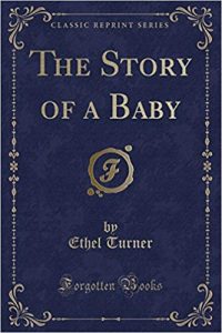 Ethel Turner, The story of a baby