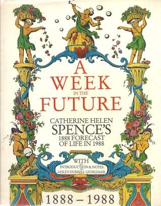 Catherine Helen Spence, A week in the future (fiction extract)