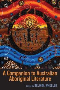 A Companion to Australian Aboriginal Literature