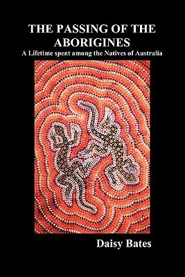 Daisy Bates, The Passing of the Aborigines